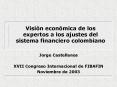 Visin econmica de los expertos a los ajustes del sistema financiero colombiano