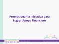 Promocionar la Iniciativa para Lograr Apoyo Financiero