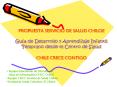 PROPUESTA SERVICIO DE SALUD CHILOE Gua de Desarrollo y Aprendizaje Infantil Temprano desde el Centro