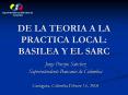 DE LA TEORIA A LA PRACTICA LOCAL: BASILEA Y EL SARC