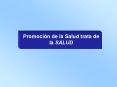Promocin de la Salud trata de la SALUD