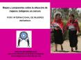 La necesidad de visibilizar a las mujeres indgenas: Mapeo sobre situacin de mujeres indgenas en cens