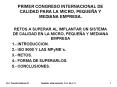 PRIMER CONGRESO INTERNACIONAL DE CALIDAD PARA LA MICRO, PEQUEA Y MEDIANA EMPRESA'