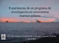 Experiencias de un programa de investigacin en ecosistemas marinos polares