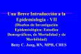 Una Breve Introduccin a la Epidemiologa VII Diseos de Investigacin Epidemiolgica: Estudios Demogrfic