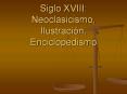 Siglo XVIII: Neoclasicismo, Ilustraci