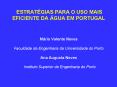 ESTRATGIAS PARA O USO MAIS EFICIENTE DA GUA EM PORTUGAL Mrio Valente Neves Faculdade de Engenharia d