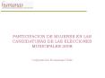 PARTICIPACION DE MUJERES EN LAS CANDIDATURAS DE LAS ELECCIONES MUNICIPALES 2008 Corporacin Humanas C