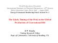 World Federation of Scientists International Seminars on Planetary Emergencies - 42nd Session Ettore Majorana Centre, Erice, Italy - August 2009. Energy Permanent Monitoring Panel, Session No. 1  The Likely Timing of the Peak in the Global Production