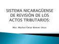 SISTEMA NICARAGENSE DE REVISIN DE LOS ACTOS TRIBUTARIOS:
