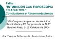 Taller: INTUBACIN CON FIBROSCOPIO EN ADULTOS : Conclusiones y Recomendaciones