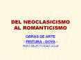 DEL NEOCLASICISMO AL ROMANTICISMO