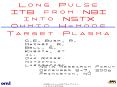 Long Pulse ITB from NBI into NSTX Ohmic Hmode Target Plasma