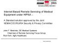 Internet Based Remote Servicing of Medical Equipment under HIPAA A Standard solution approved by the