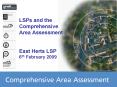 LSPs and the Comprehensive Area Assessment East Herts LSP 6th February 2009