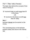 The basic idea behind the concept of time value of money is: