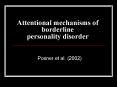 Attentional mechanisms of borderline personality disorder