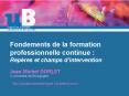 Fondements de la formation professionnelle continue : Repres et champs dintervention