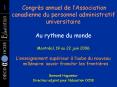 Congrs annuel de lAssociation canadienne du personnel administratif universitaire Au rythme du monde