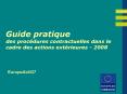 Guide pratique des procdures contractuelles dans le cadre des actions extrieures 2008
