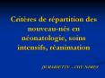 Critres de rpartition des nouveauns en nonatologie, soins intensifs, ranimation JB MARIETTE CHU NIME