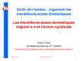 Sortir de lombre: organiser les travailleurseuses domestiques Les travailleurseuses domestiques migr