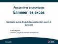 Perspectives conomiques liminer les excs Sminaire sur le droit de la construction aux 'U' Mars 2008