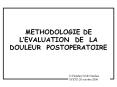 METHODOLOGIE DE LEVALUATION DE LA DOULEUR POSTOPERATOIRE
