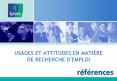 USAGES ET ATTITUDES EN MATIRE DE RECHERCHE D'EMPLOI