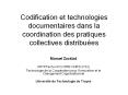 Codification et technologies documentaires dans la coordination des pratiques collectives distribues