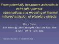 From potentially hazardous asteroids to extrasolar planets: observations and modeling of thermal inf