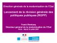 Direction gnrale de la modernisation de lEtat Lancement de la rvision gnrale des politiques publique