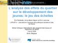 Lanalyse des effets du quartier sur le dveloppement des jeunes: le jeu des chelles