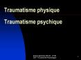 Traumatisme physique Traumatisme psychique