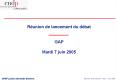 Runion de lancement du dbat GAP Mardi 7 juin 2005