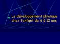 Le dveloppement physique chez lenfant de 6 12 ans