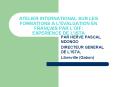 ATELIER INTERNATIONAL SUR LES FORMATIONS A LEVALUATION EN FRANAIS PAR LOIF: EXPERIENCE DE LISTA