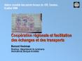 Coopration rgionale et facilitation des changes et des transports