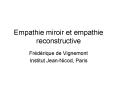 Empathie miroir et empathie reconstructive