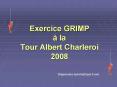 Exercice GRIMP la Tour Albert Charleroi 2008