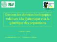 Gestion des donnes biologiques relatives la dynamique et la gntique des populations