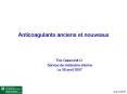Anticoagulants anciens et nouveaux