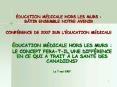 DUCATION MDICALE HORS LES MURS : BTIR ENSEMBLE NOTRE AVENIR CONFRENCE DE 2007 SUR LDUCATION MDICALE