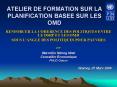 ATELIER DE FORMATION SUR LA PLANIFICATION BASEE SUR LES OMD