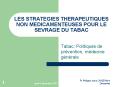 LES STRATEGIES THERAPEUTIQUES NON MEDICAMENTEUSES POUR LE SEVRAGE DU TABAC