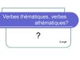 Verbes thmatiques, verbes athmatiques