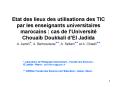 Etat des lieux des utilisations des TIC par les enseignants universitaires marocains: cas de lUniver