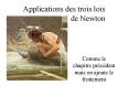 Applications des trois lois de Newton