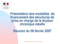 Prsentation des modalits de financement des structures de prise en charge de la douleur chronique re
