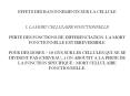 EFFETS DES RAYONNEMENTS SUR LA CELLULE I' LA MORT CELLULAIRE FONCTIONNELLE PERTE DES FONCTIONS DE DI